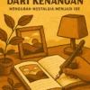 Menggali Inspirasi dari Kenangan: Mengubah Nostalgia Menjadi Ide